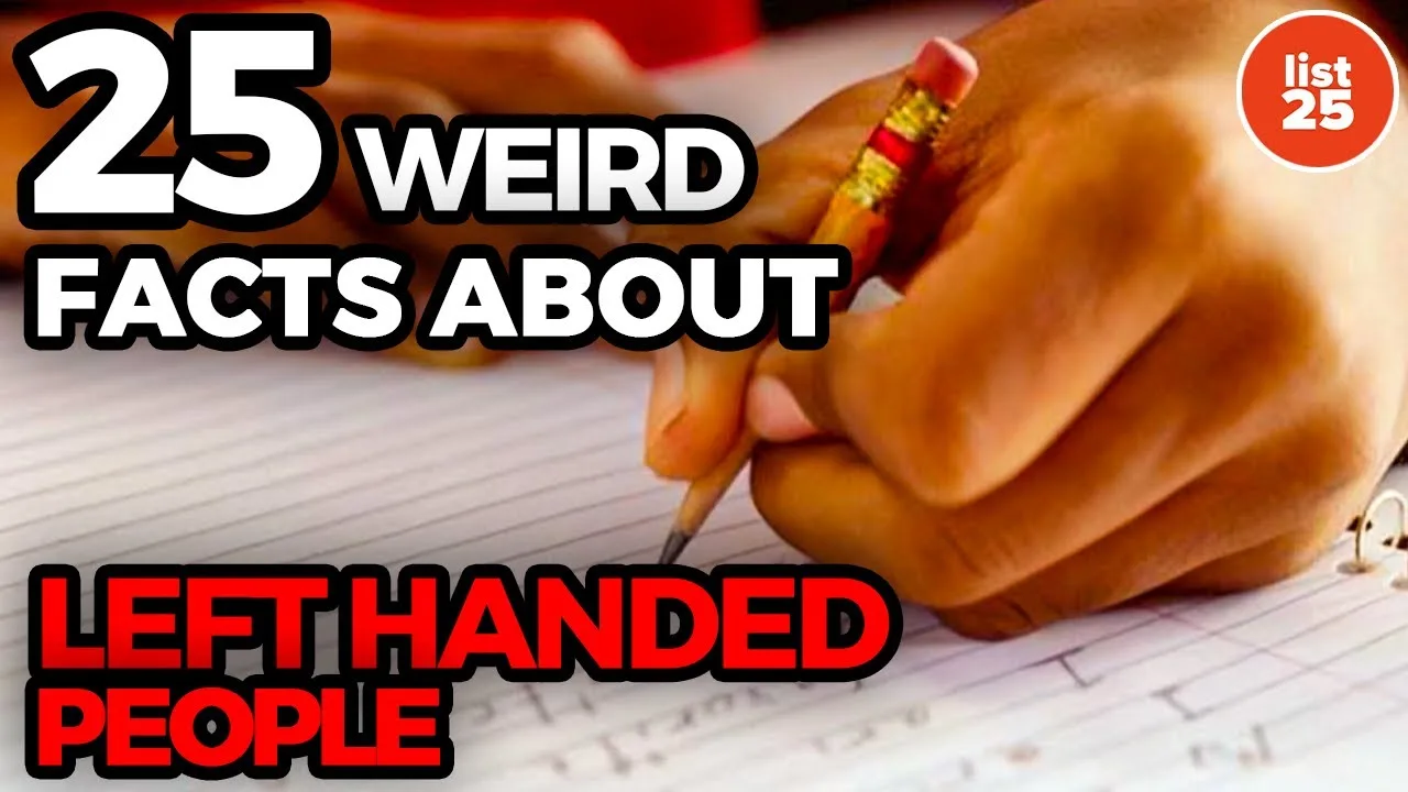 Top 25 Weird Facts About Left-Handed People